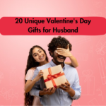 20 Unique Valentine's Day Gifts for Husband